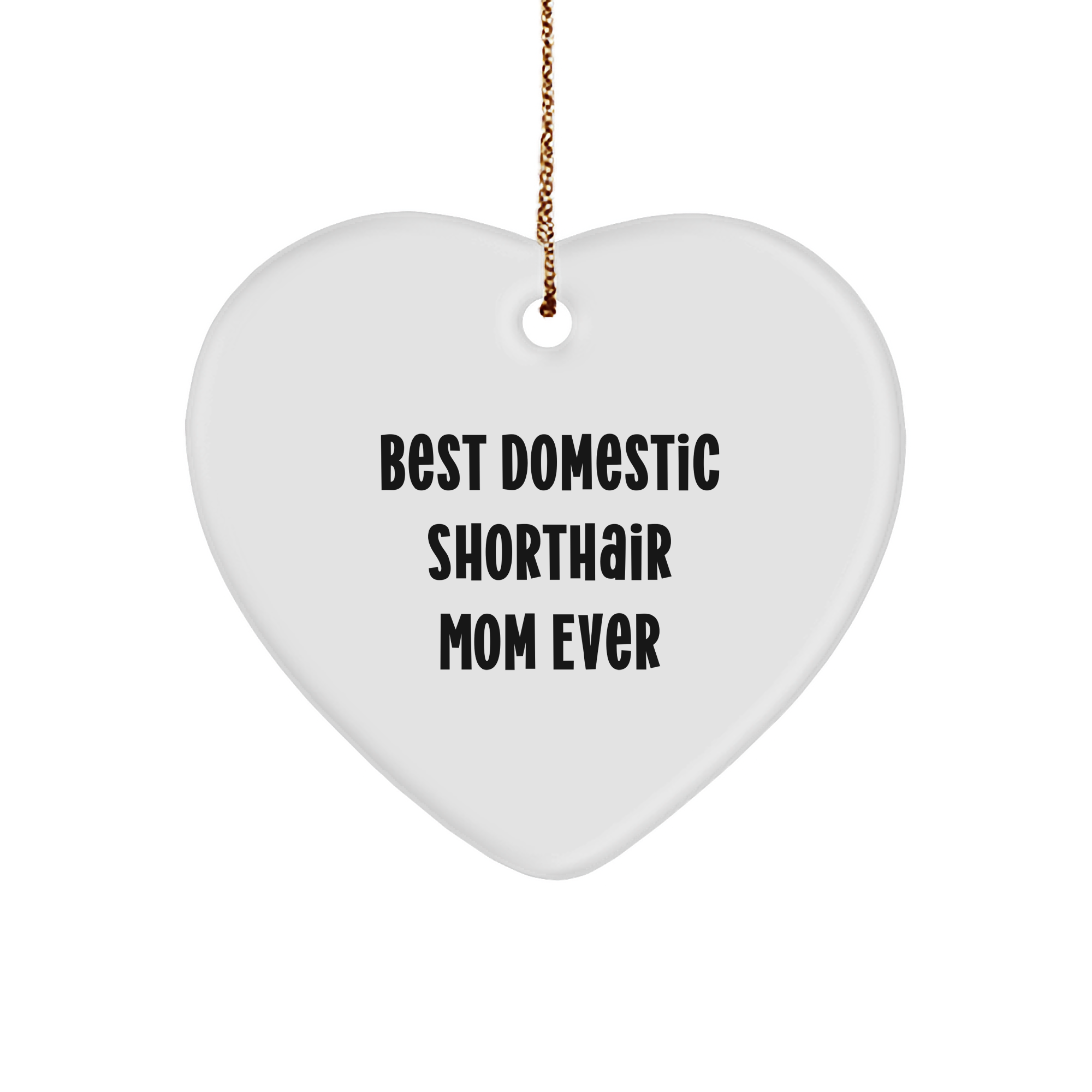 Funny Domestic Shorthair Cat Gifts from Family, Heart Ornament for Best Mom Ever, Christmas Unique Presents - Image 1