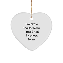 Funny Great Pyrenees Dog Mom Gifts from Family, Gifts for Great Pyrenees Dog Lovers, Heart Ornament for Christmas, 'I'm Not A Regular Mom. I'm A Great Pyrenees Mom.' - Image 1