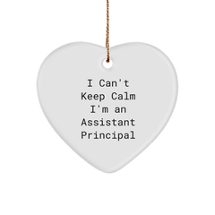 Funny I Can't Keep Calm I'm An Assistant Principal Heart Ornament, Gifts from Friends for Assistant Principals, Christmas Unique Gifts - Image 1