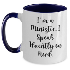 Funny Minister Gifts - I'm A Minister. I Speak Fluently In genius. Two Tone Coffee Mug for Father's Day, Gifts from Men to Ministers - Main