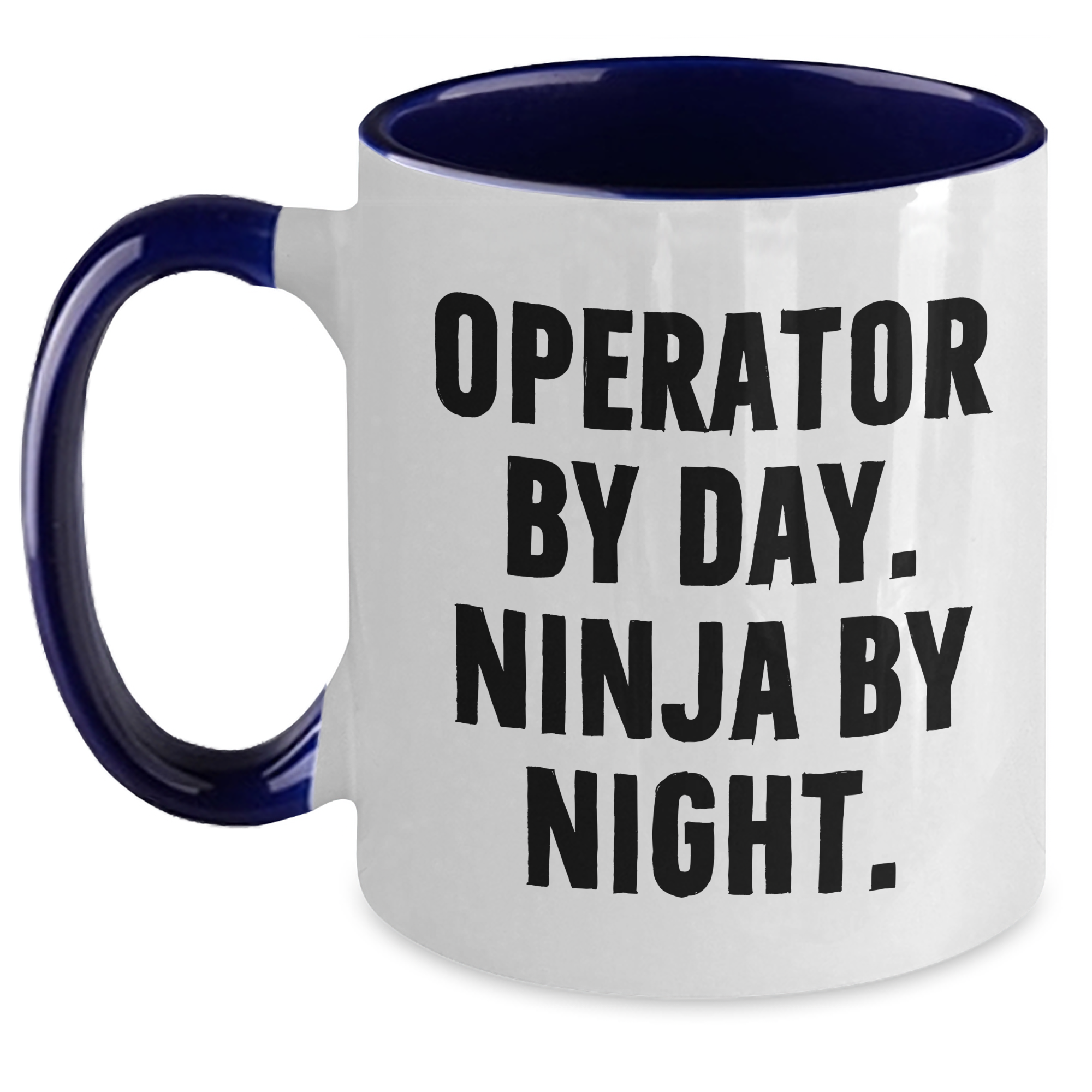 Operator Gifts, Operator By Day. Ninja By Night., Two Tone Coffee Mug, Funny Quote, Gifts from Men, Gifts for Operator - Main
