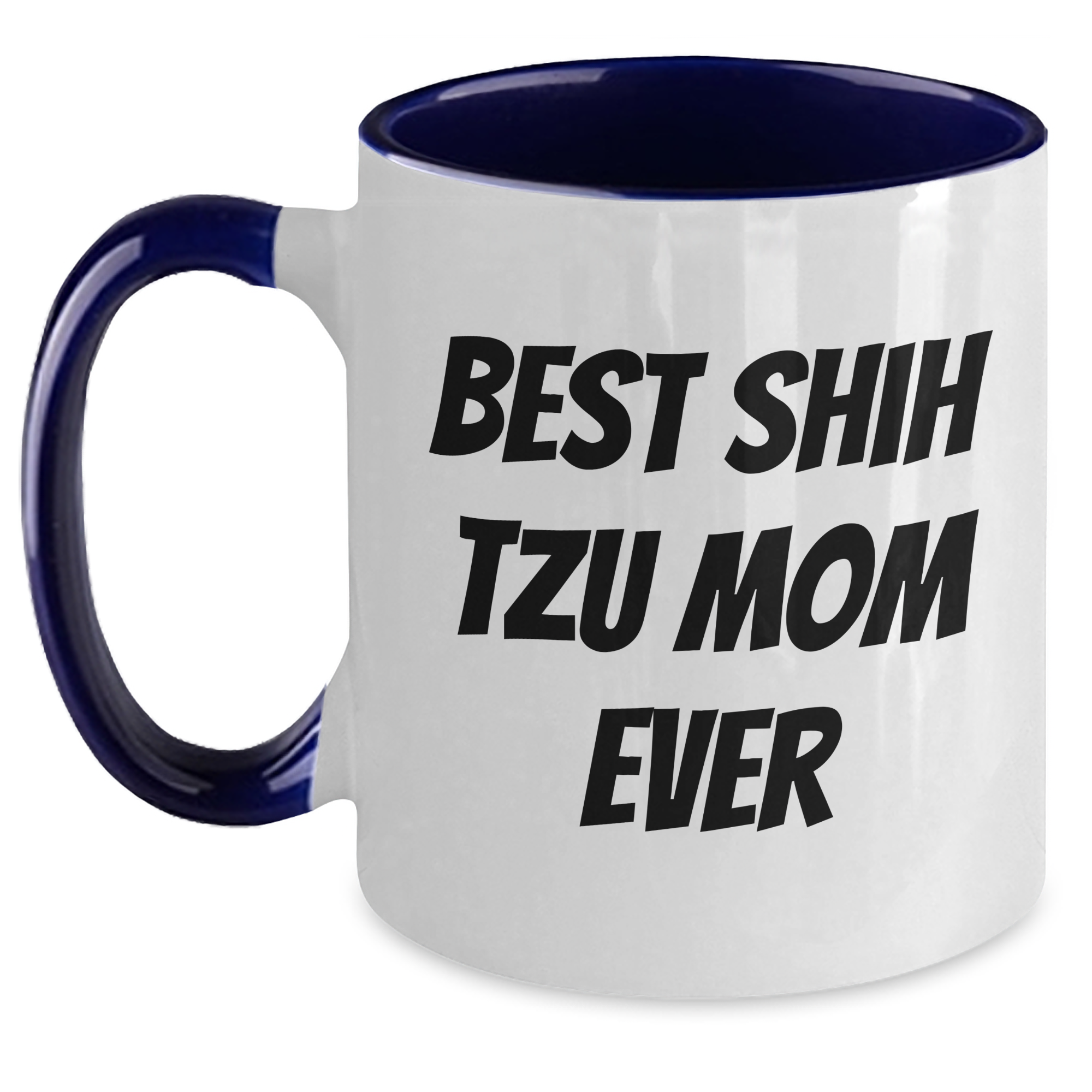 Funny Shih Tzu Dog Mom Gift for Dad Two Tone Coffee Mug, Gifts from Family to Shih Tzu Dog Lovers, Best Mom Ever Quote, Father's Day Unique Gifts - Main