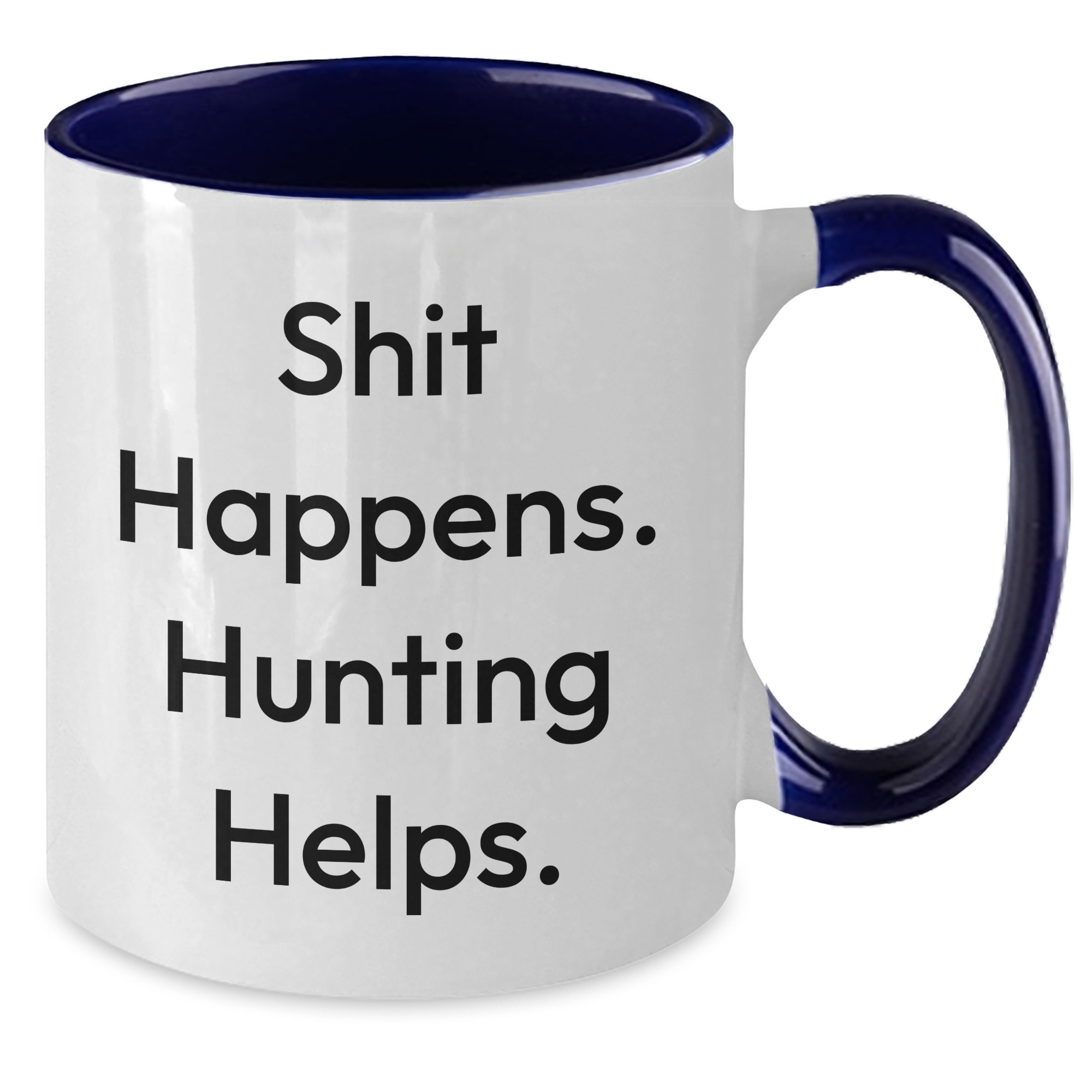 Hunting Humor Gifts from Men to Hunting Friends, 'Shit Happens. Hunting Helps.' Two Tone Coffee Mugs for Father's Day - Additional