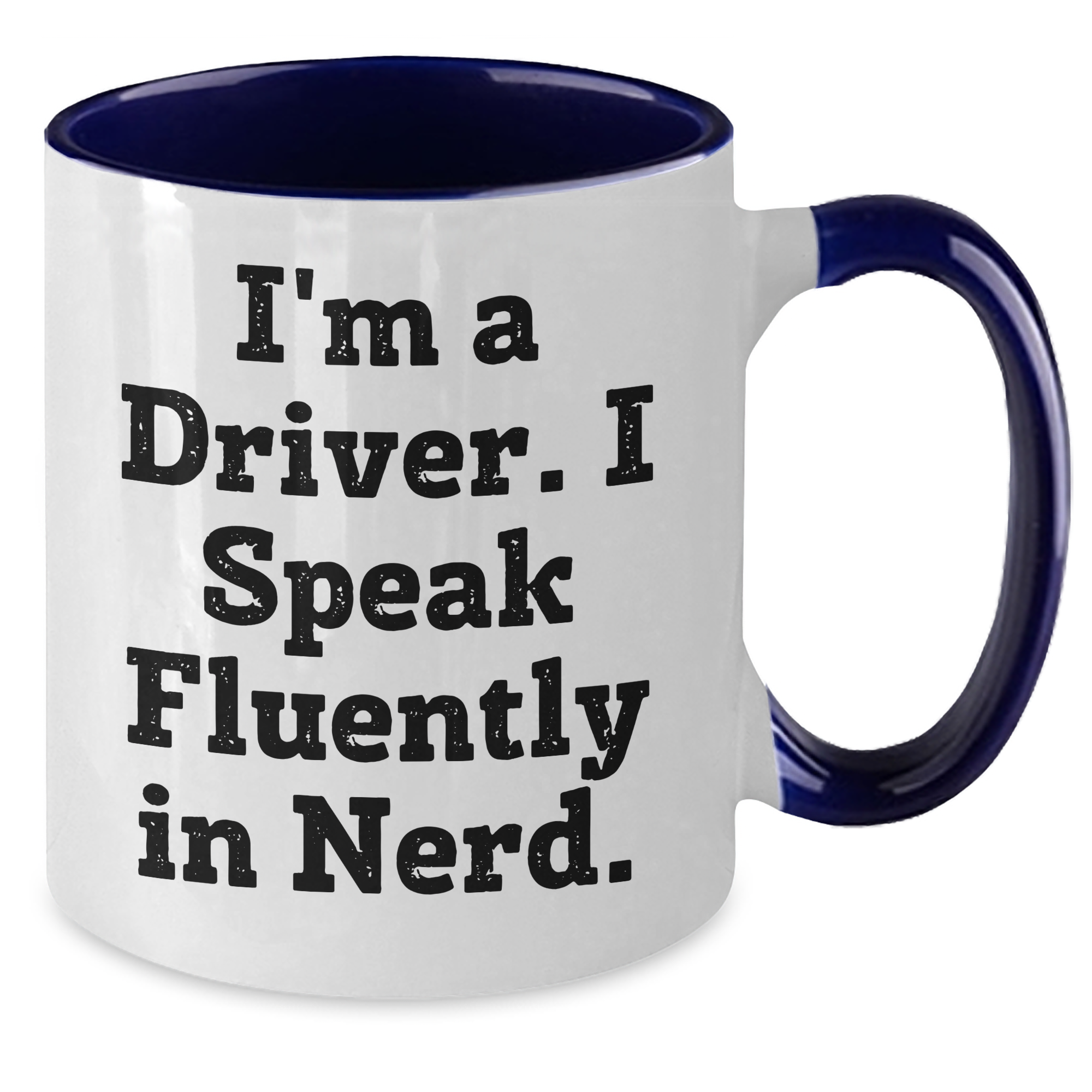 Funny Driver Mug Gifts from Friends, Unique Two Tone Coffee Mugs for Driver, I'm A Driver. I Speak Fluently In genius., Father's Day Unique Gifts - Additional