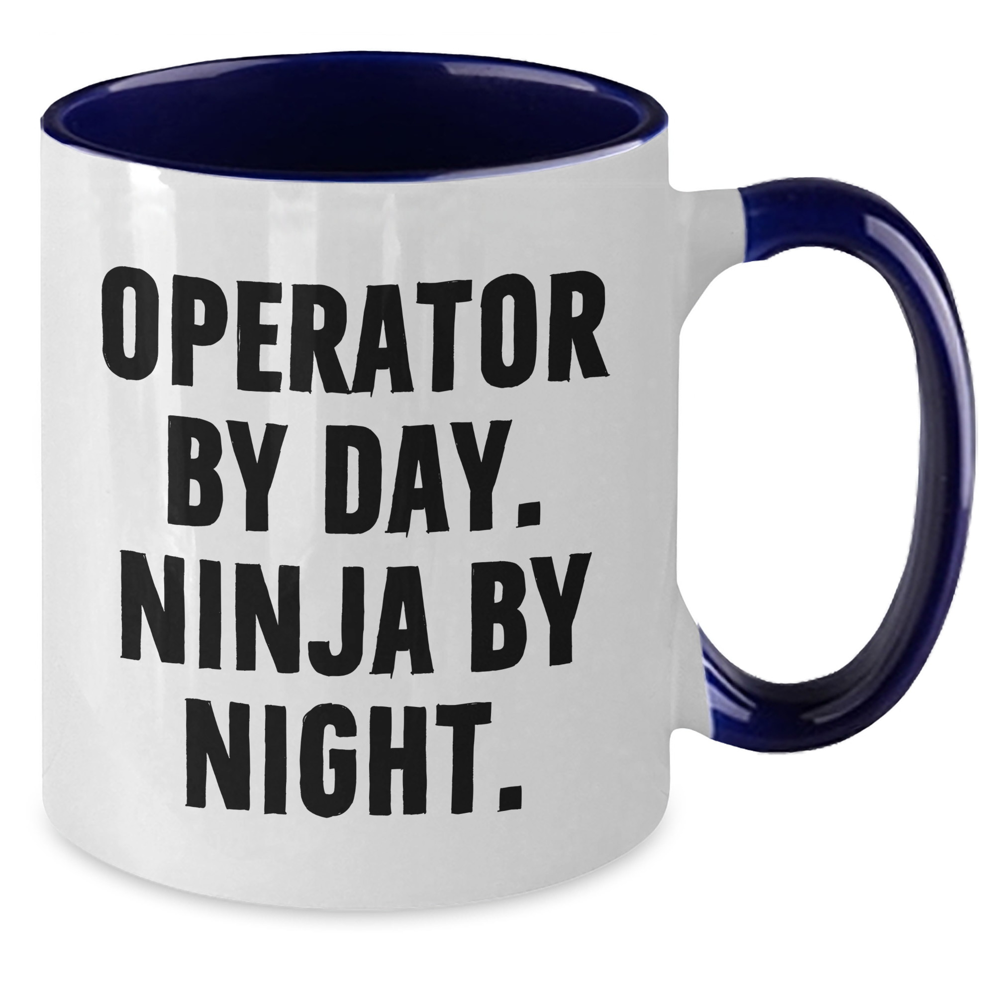 Operator Gifts, Operator By Day. Ninja By Night., Two Tone Coffee Mug, Funny Quote, Gifts from Men, Gifts for Operator - Additional