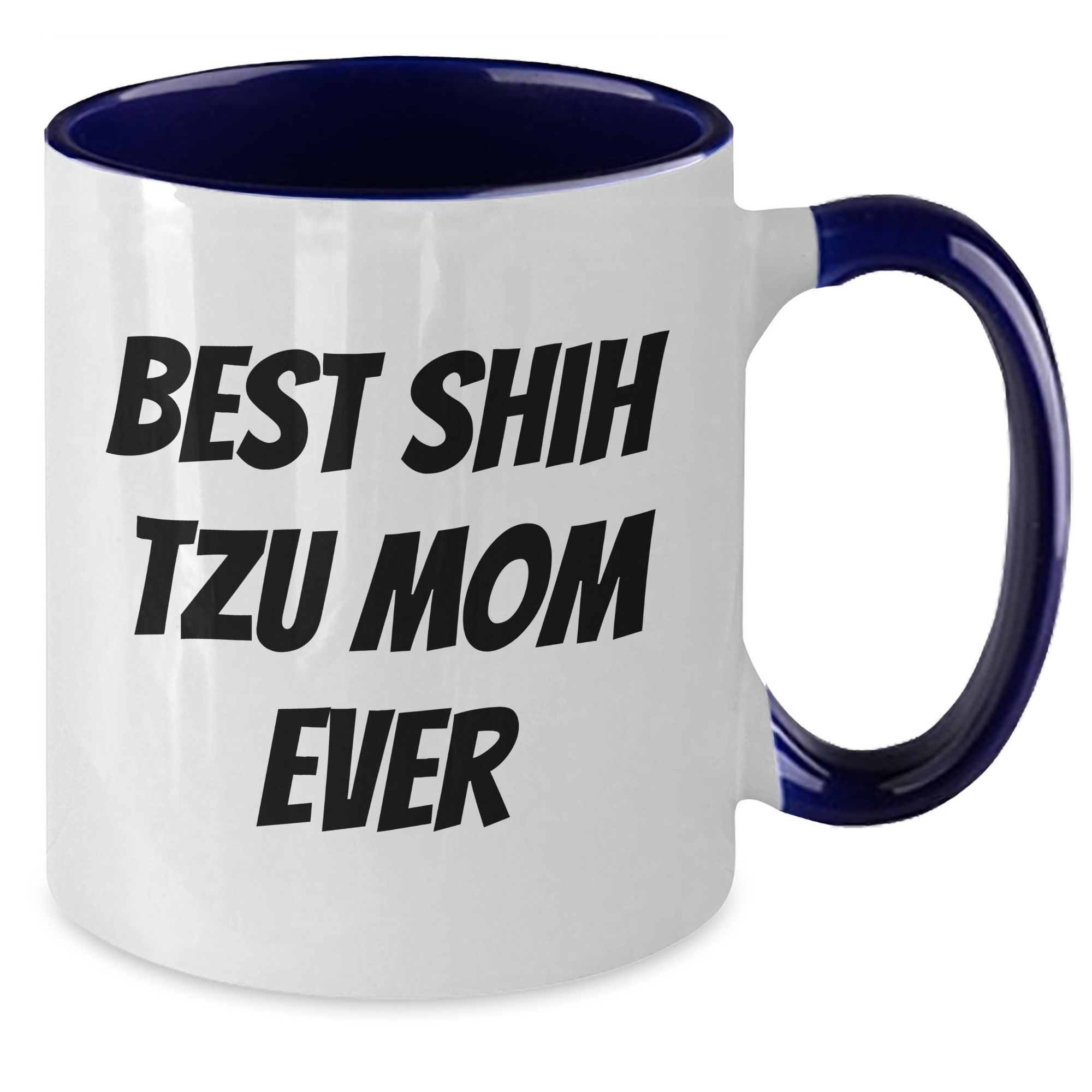 Funny Shih Tzu Dog Mom Gift for Dad Two Tone Coffee Mug, Gifts from Family to Shih Tzu Dog Lovers, Best Mom Ever Quote, Father's Day Unique Gifts - Additional