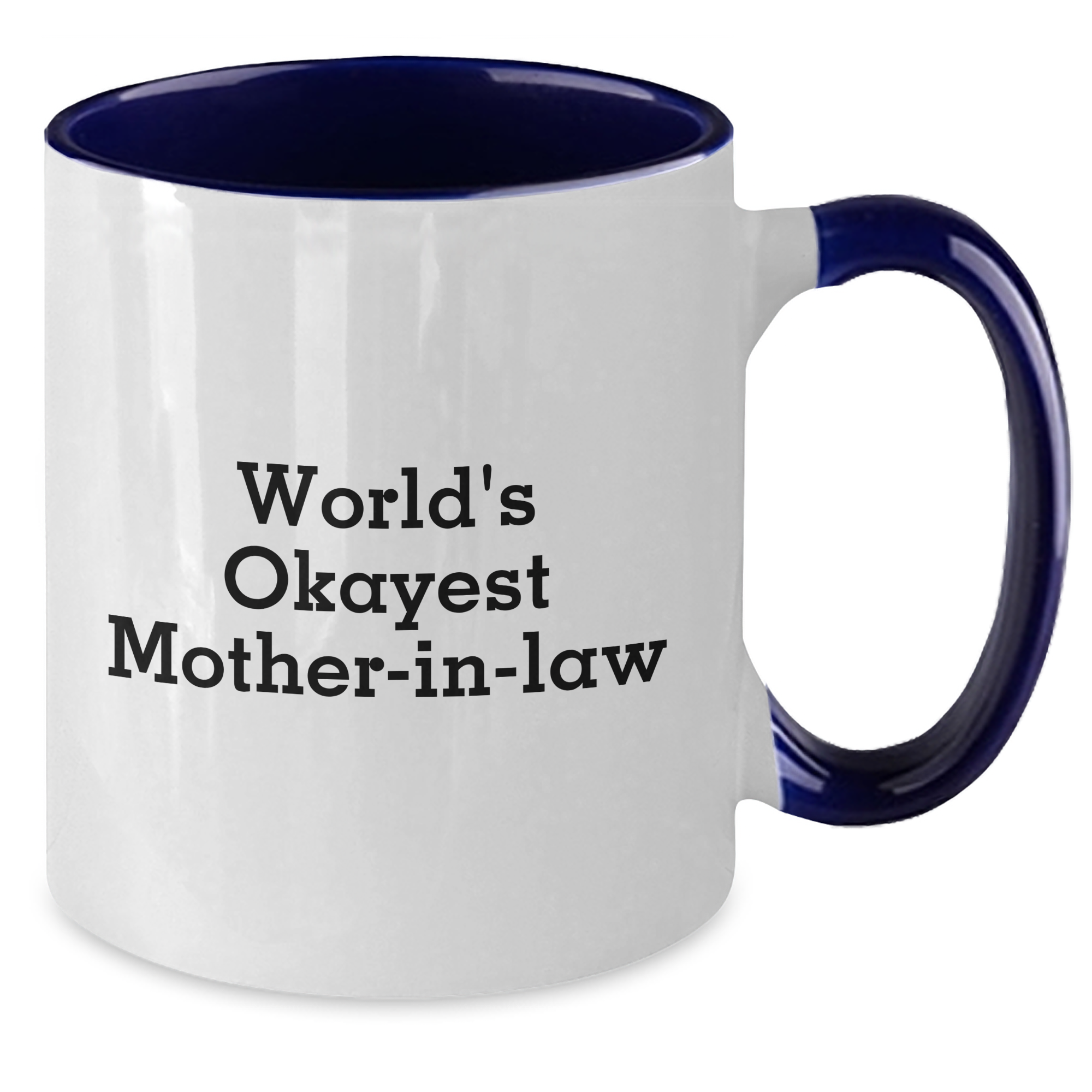 Funny World's Okayest Mom-in-law Two Tone Coffee Mug for Graduation Gifts from Friends - Additional