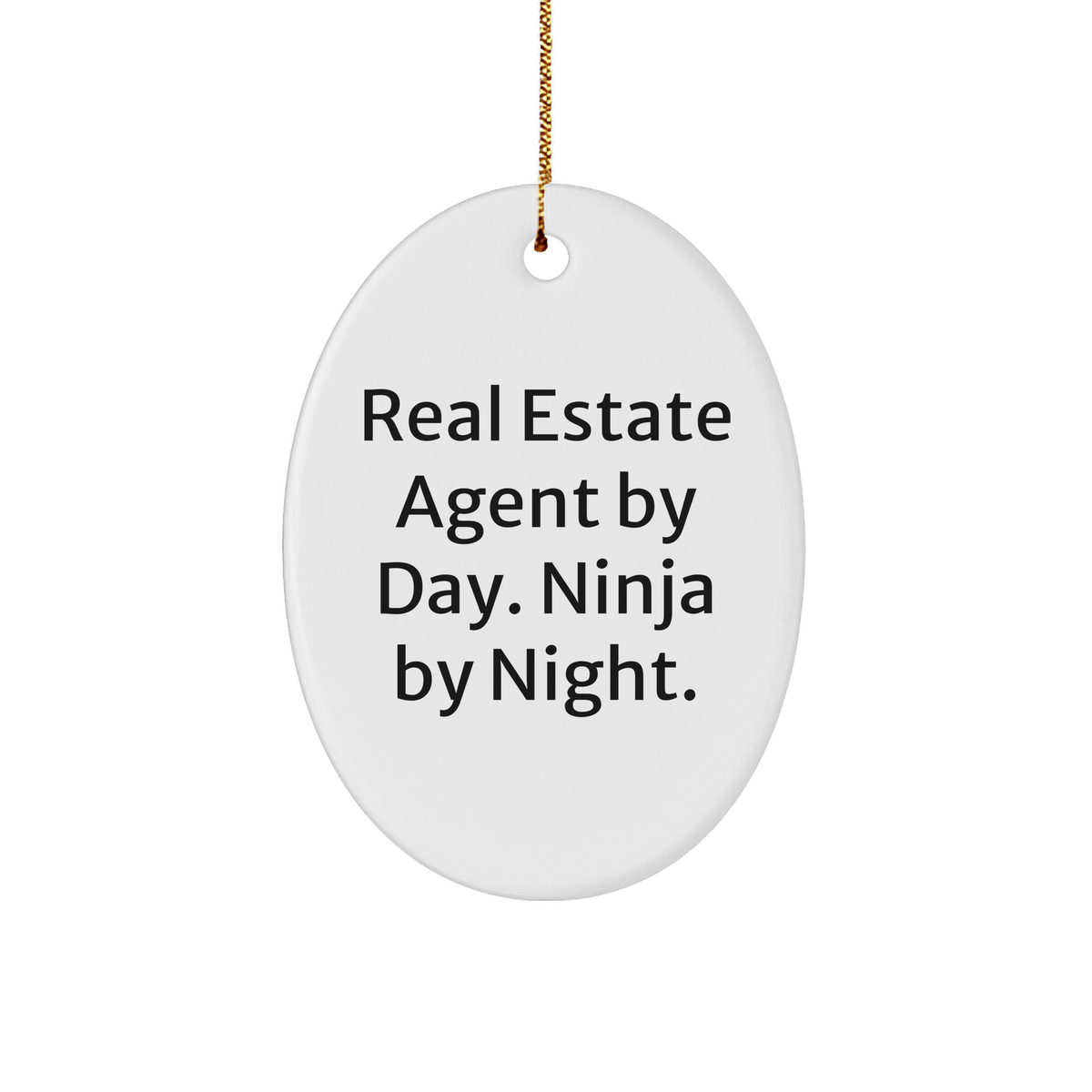 Real Estate Agent Gifts, Funny Quote Oval Ornament, 'Real Estate Agent By Day. Ninja By Night.' - Gifts from Men to Real Estate Agent, Unique Christmas Unique Gifts for Friends, Family, Coworkers - Image 1