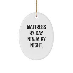 Waitress Gifts from Men to Friends - Oval Ornament for Christmas - 'Waitress By Day. Ninja By Night.' - Image 1