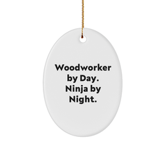 Woodworker Gifts from Friends - 'Woodworker By Day. Ninja By Night.' Oval Ornament for Men, Christmas Unique Gifts - Image 1