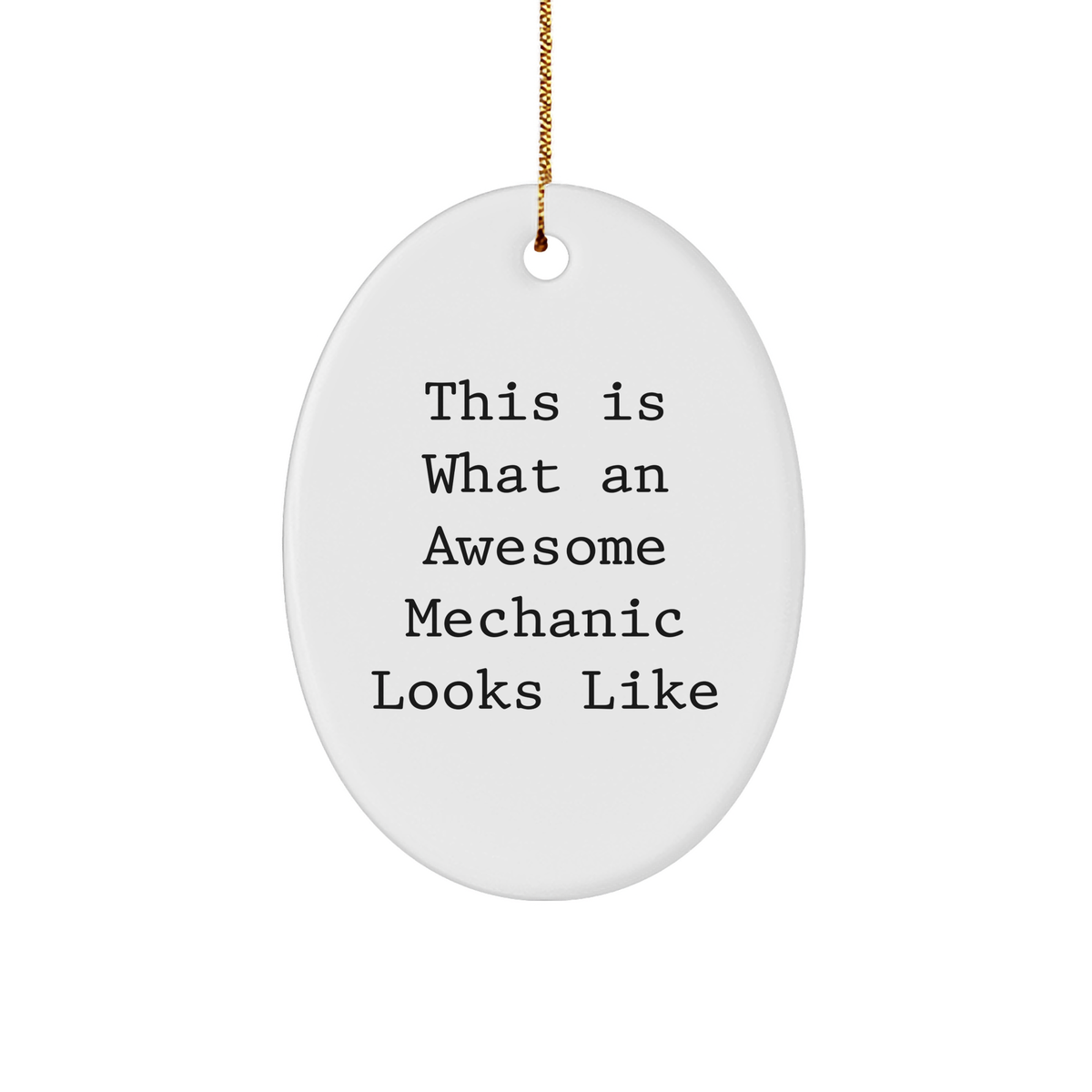 Funny Mechanic Quote Oval Ornament Gifts from Family for Men's Workshop Decor - Image 1