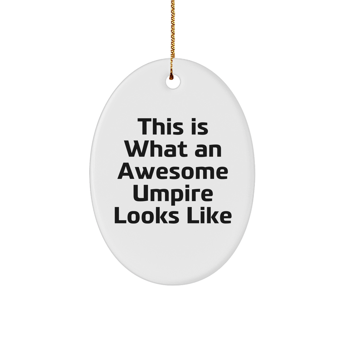 Umpire Gifts from Men - Funny Oval Ornament for Christmas Unique Gifts for Umpire Friends - Image 1