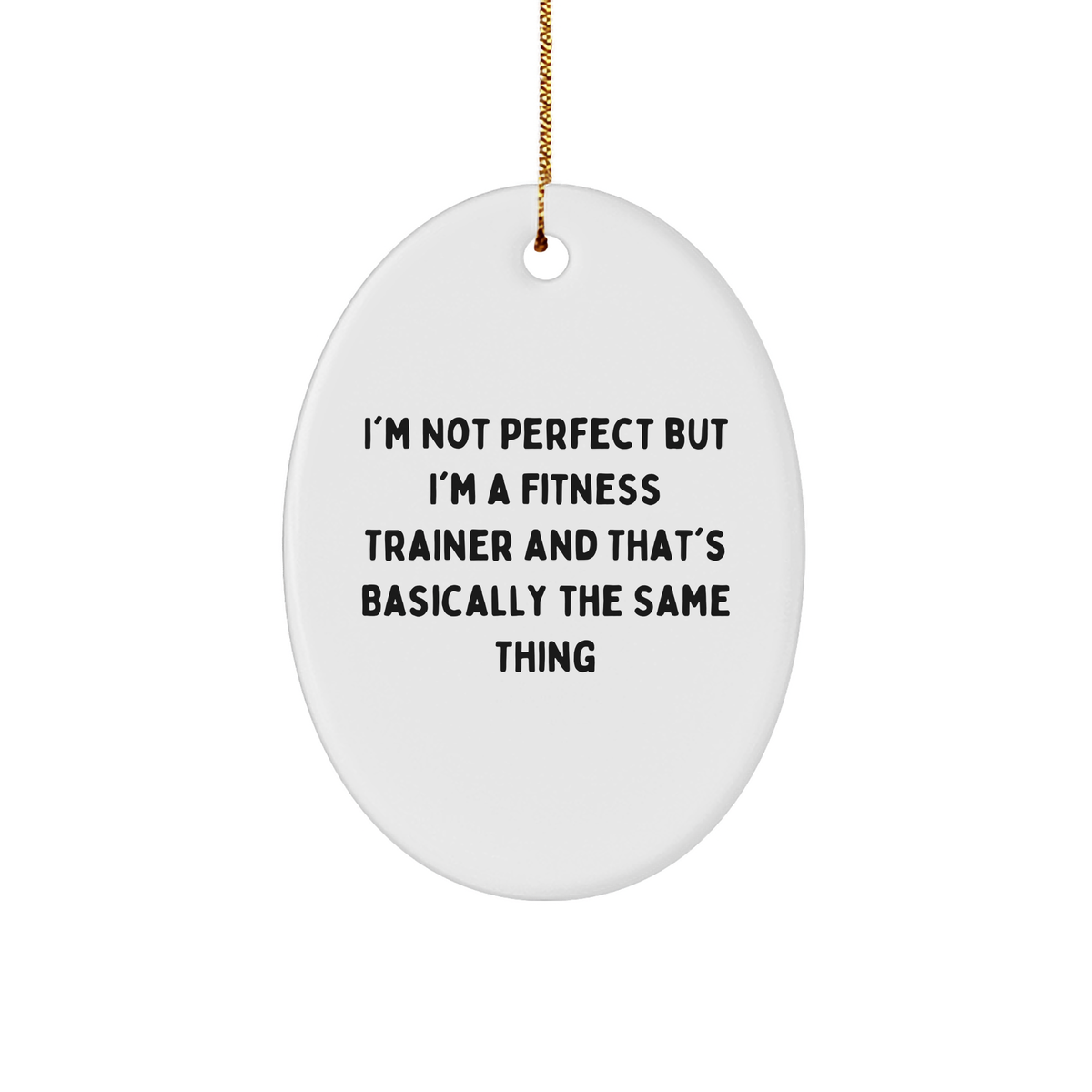 Fitness Trainer Gifts, Funny Oval Ornament, Gifts from Friends for Fitness Trainers, Fitness Trainer Humor Christmas Unique Gifts - Image 1