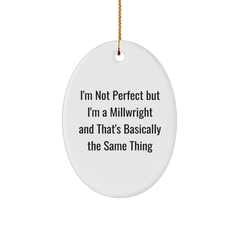 Funny Millwright Gifts from Friends and Family - Oval Ornament for Men, Unique Christmas Memorable Presents - Image 1
