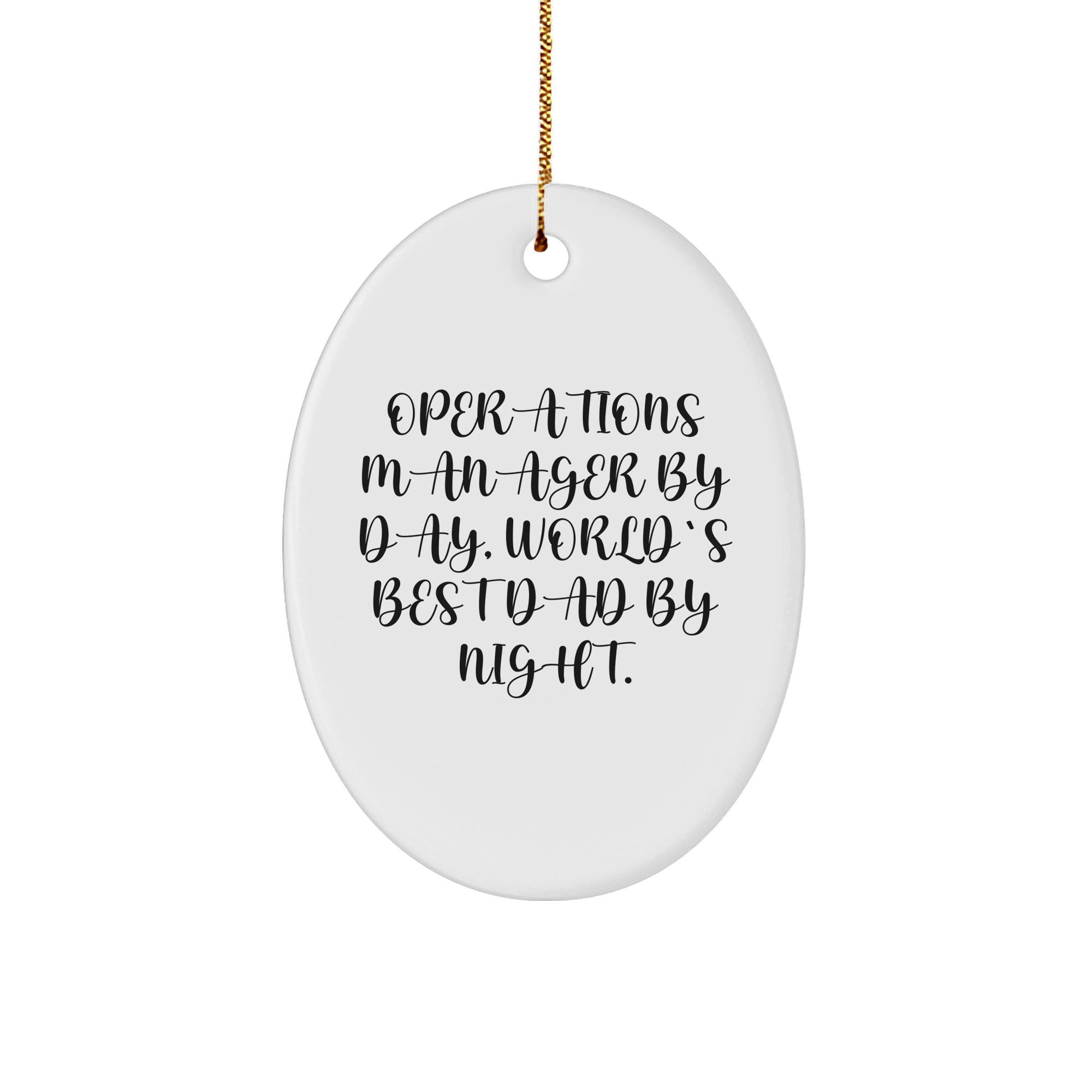 Funny Operations Manager Gifts from Dad - Oval Ornament for Men, Unique Christmas Unique Gifts for Operations Manager, World's Best Dad Quote - Image 1