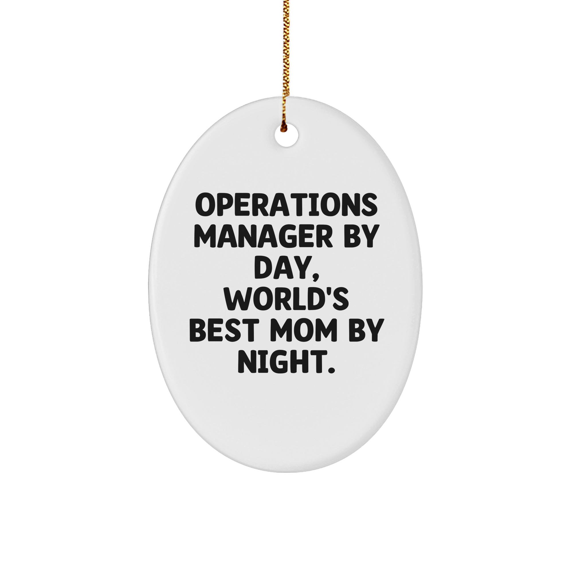 Operations Manager Gifts from Family, Friends, or Coworkers - Oval Ornament with Funny Quote 'Operations Manager By Day, World's Best Mom By Night.' - Christmas Unique Gifts for Operations Manager - Image 1