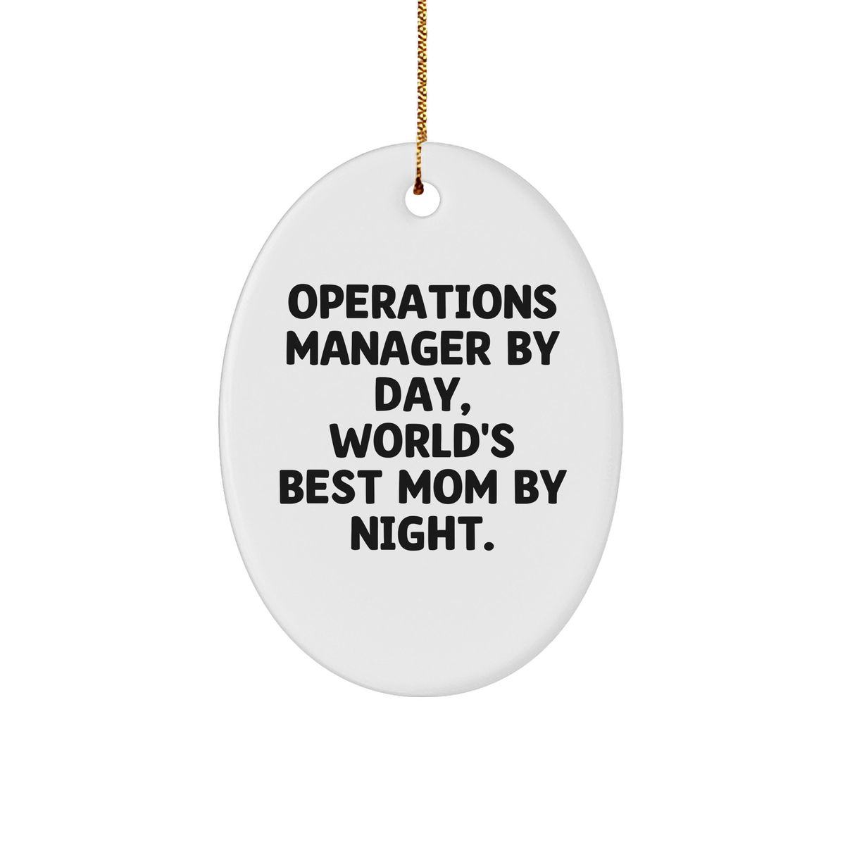 Operations Manager Gifts from Family, Friends, or Coworkers - Oval Ornament with Funny Quote 'Operations Manager By Day, World's Best Mom By Night.' - Christmas Unique Gifts for Operations Manager - Image 1