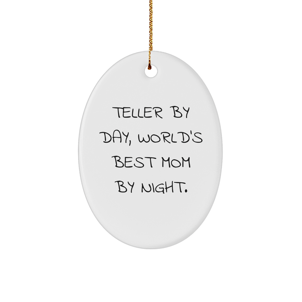 Teller Gifts, Teller By Day, World's Best Mom By Night, Oval Ornament, Funny Christmas Unique Gift from Mom, Gifts for Teller - Image 1