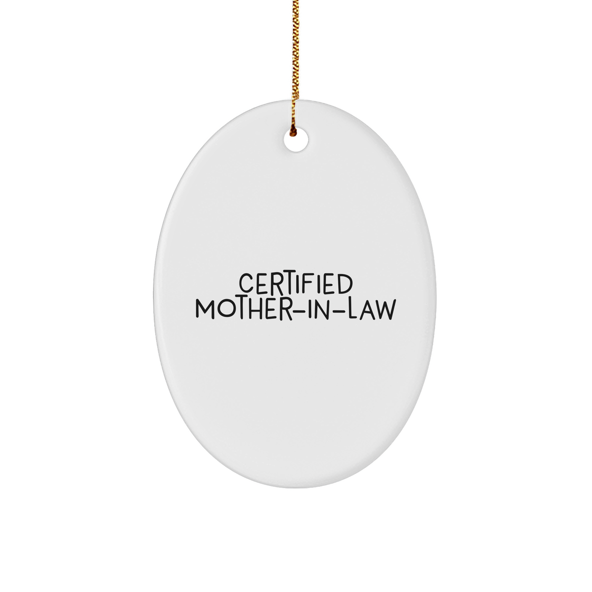 Funny Mom-in-law Gifts for Her - 'Certified Mom-in-law' Oval Ornament, White, Christmas Unique Gifts from Family - Image 1