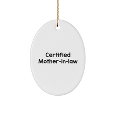 Funny Mom-in-law Gifts from Family - Certified Mom-in-law Oval Ornament for Christmas Unique Gifts - Image 1