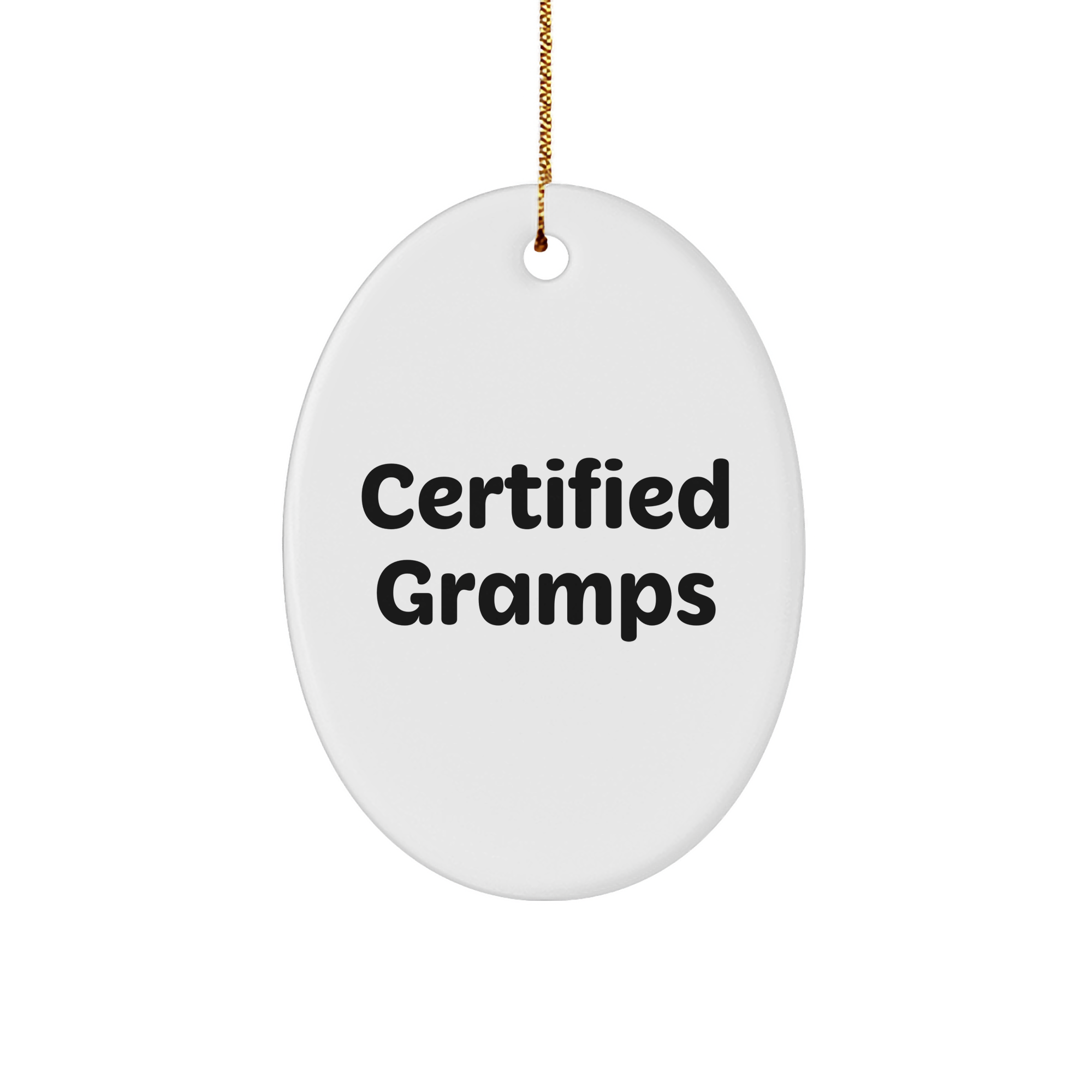 Funny Gramps Gifts from Men - Oval Ornament with 'Certified Gramps' Quote for Christmas Unique Gifts for Gramps - Image 1