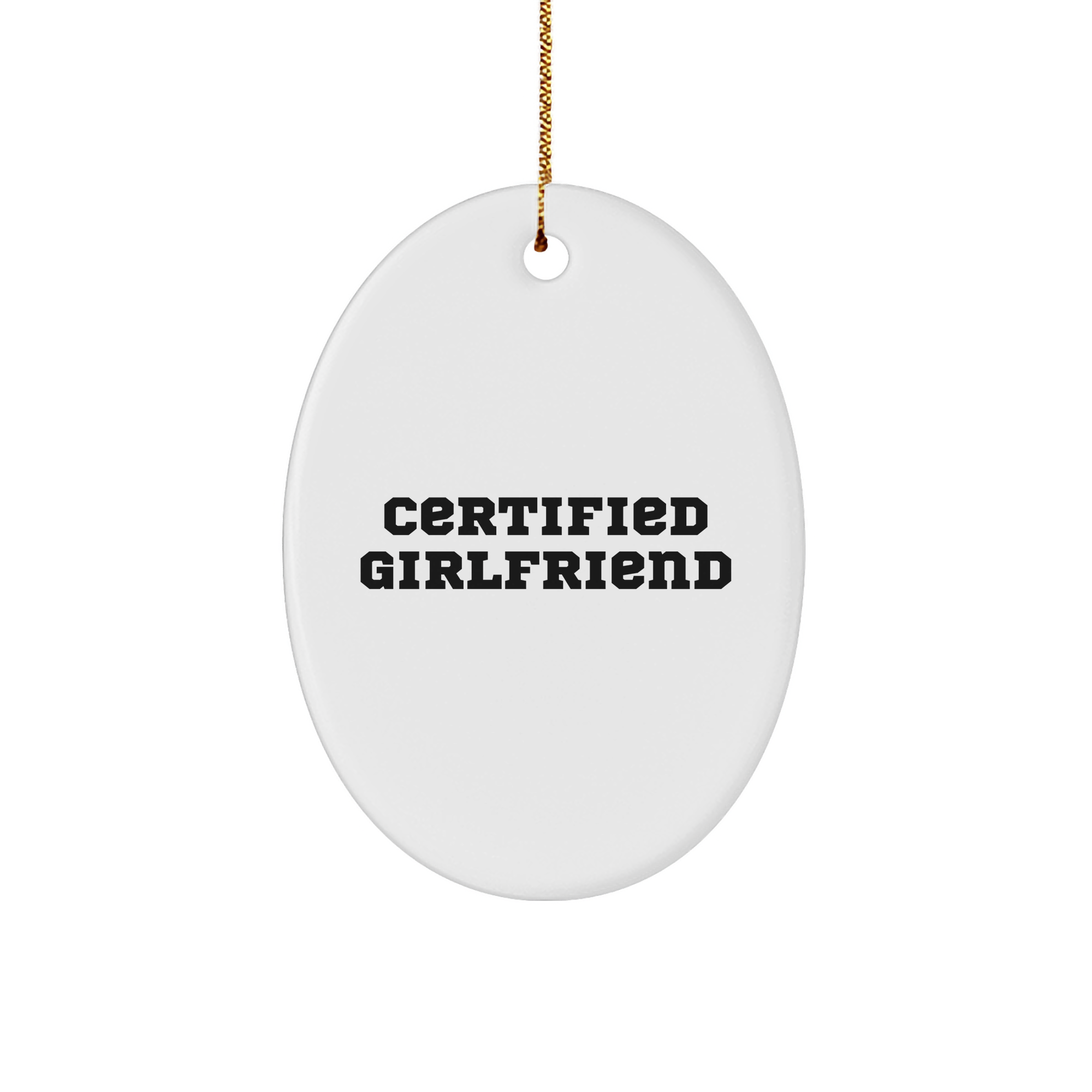 Funny Sweetheart Gifts from Men - 'Certified Sweetheart' Oval Ornament for Christmas Unique Gifts - Image 1