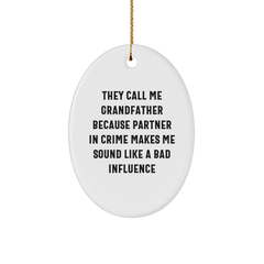 Funny Grandfather Oval Ornament Gifts from Men to Grandfather, 'They Call Me Grandfather' Unique Christmas Unique Gifts - Image 1