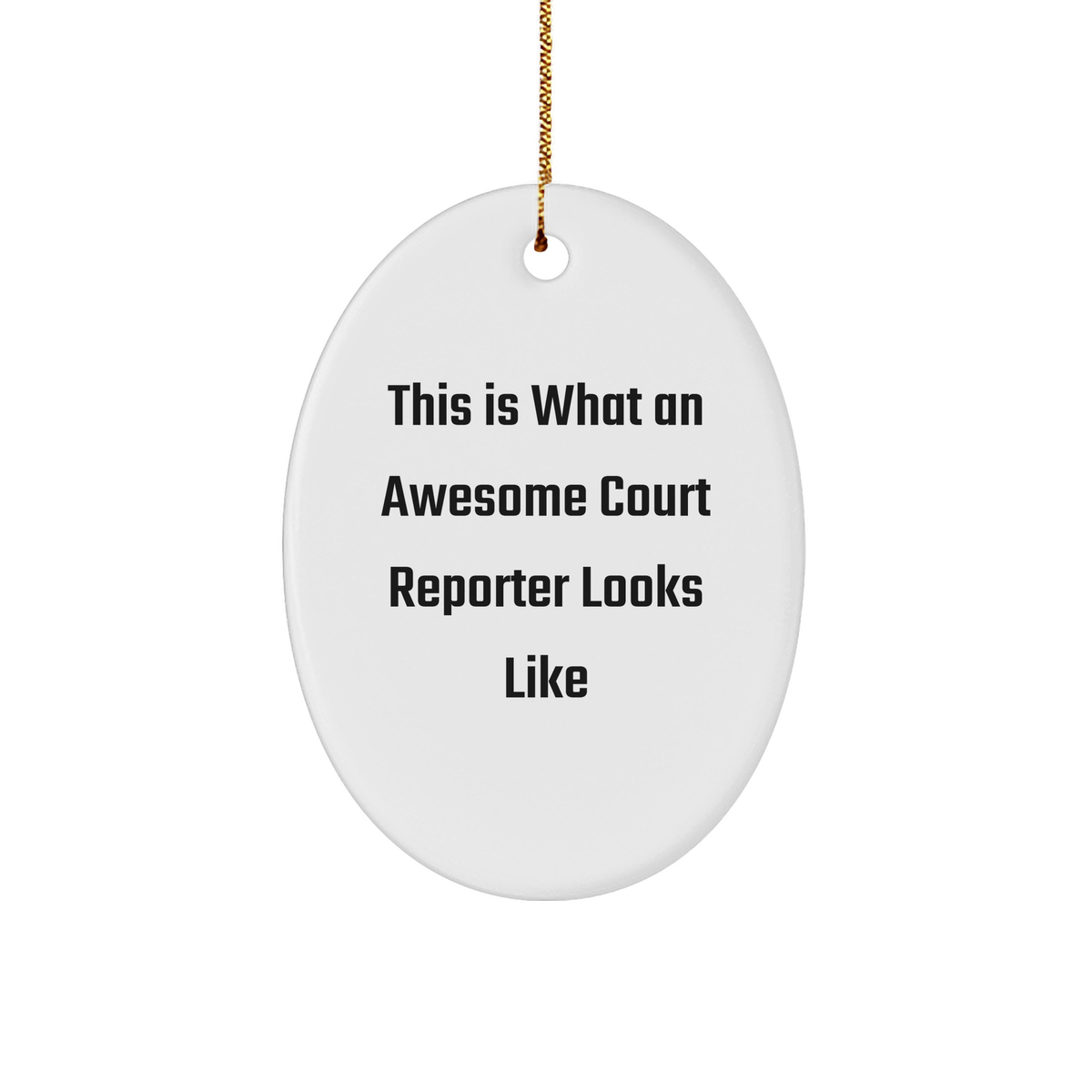 Funny Court Reporter Gifts from Friends for Christmas - 'This Is What An Awesome Court Reporter Looks Like' Oval Ornament - Image 1