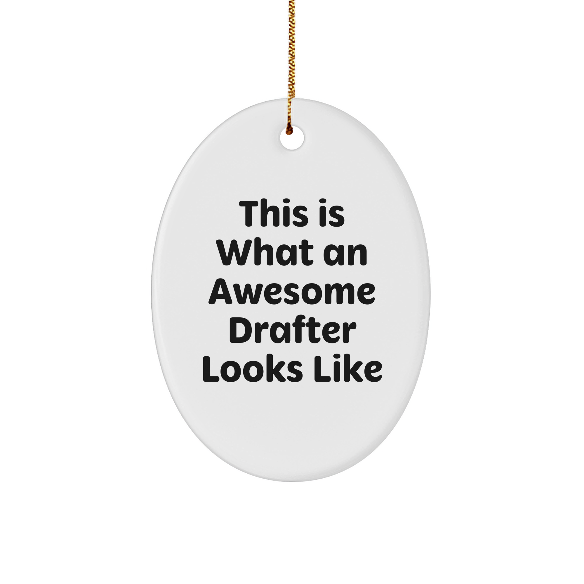 Funny Drafter Gifts for Men, This Is What An Awesome Drafter Looks Like, Oval Ornament, Christmas Unique Gifts from Friends - Image 1