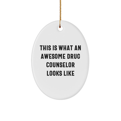 Gifts from Family and Friends for the Awesome Drug Counselor - Oval Ornament - 'This Is What An Awesome Drug Counselor Looks Like' - Christmas Unique Gifts for Men and Women - Image 1