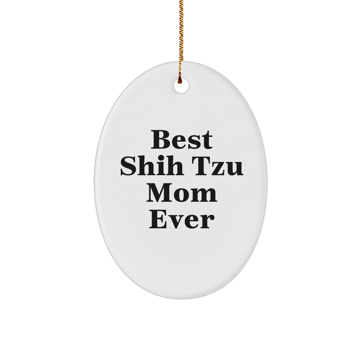 Funny Shih Tzu Dog Mom Gifts from Family, Oval Ornament for Christmas Unique Gifts - Image 1
