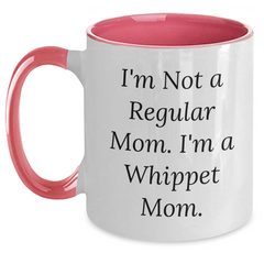 Whippet Dog Mom Funny Gifts from Friends Family for Whippet Dog Lovers, Two Tone Coffee Mug, 'I'm Not A Regular Mom. I'm A Whippet Mom.' Quote - Main