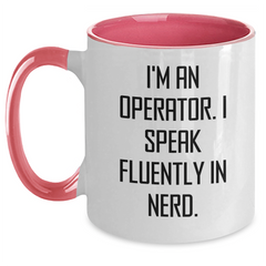 Operator Gifts, Funny Two Tone Coffee Mug, I'm An Operator. I Speak Fluently In genius., Gift from Friends on Father's Day - Main