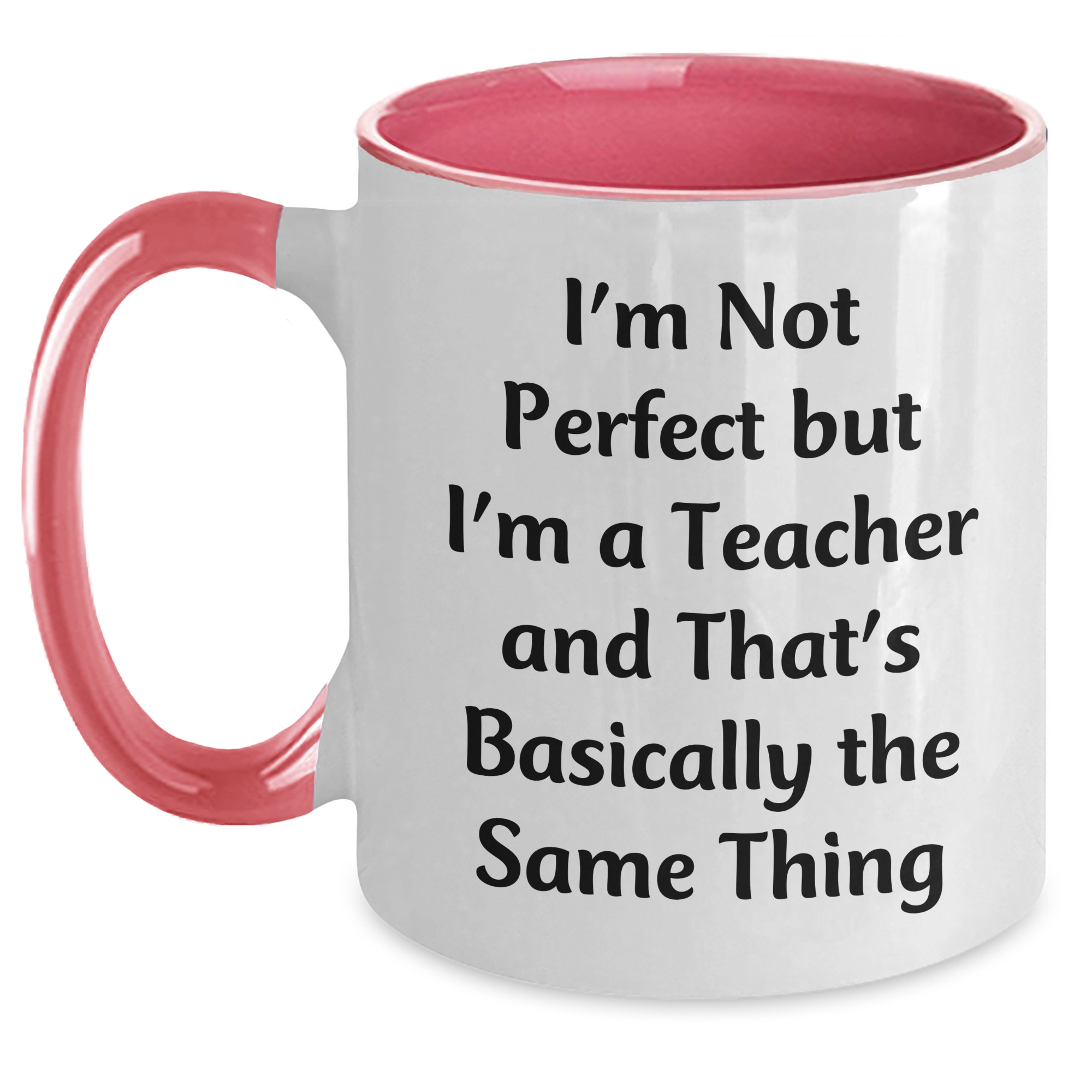 Teacher Humor Funny Two Tone Coffee Mug Gifts for Him from Family on Father's Day - 'I'm Not Perfect' - Main
