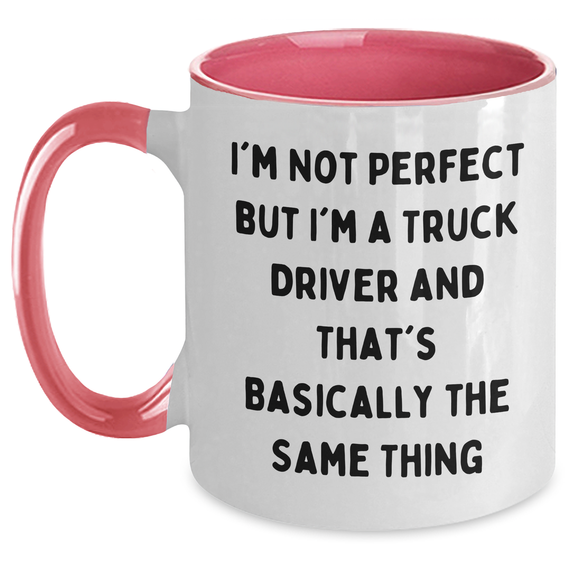 Funny Truck Driver Gifts for Him - I'm Not Perfect Mug, Two Tone Coffee Mug for Dad, Father's Day Unique Gifts from Men - Main
