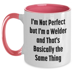 Funny Welder Gifts from Men to Dad for Father's Day - I'm Not Perfect But I'm A Welder - Two Tone Coffee Mug - Main