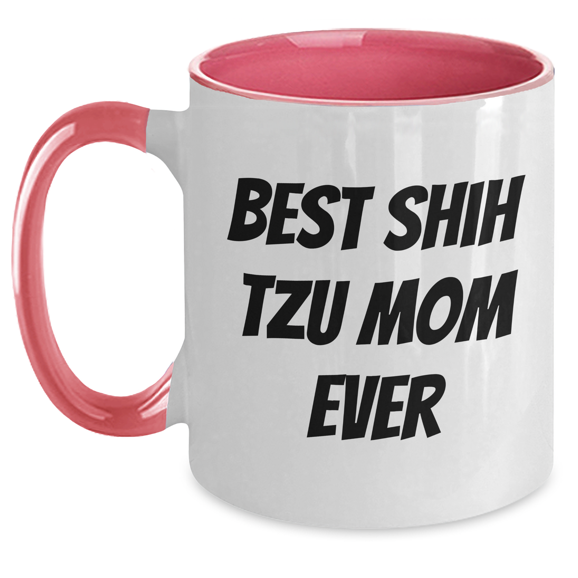 Funny Shih Tzu Dog Mom Gift for Dad Two Tone Coffee Mug, Gifts from Family to Shih Tzu Dog Lovers, Best Mom Ever Quote, Father's Day Unique Gifts - Main