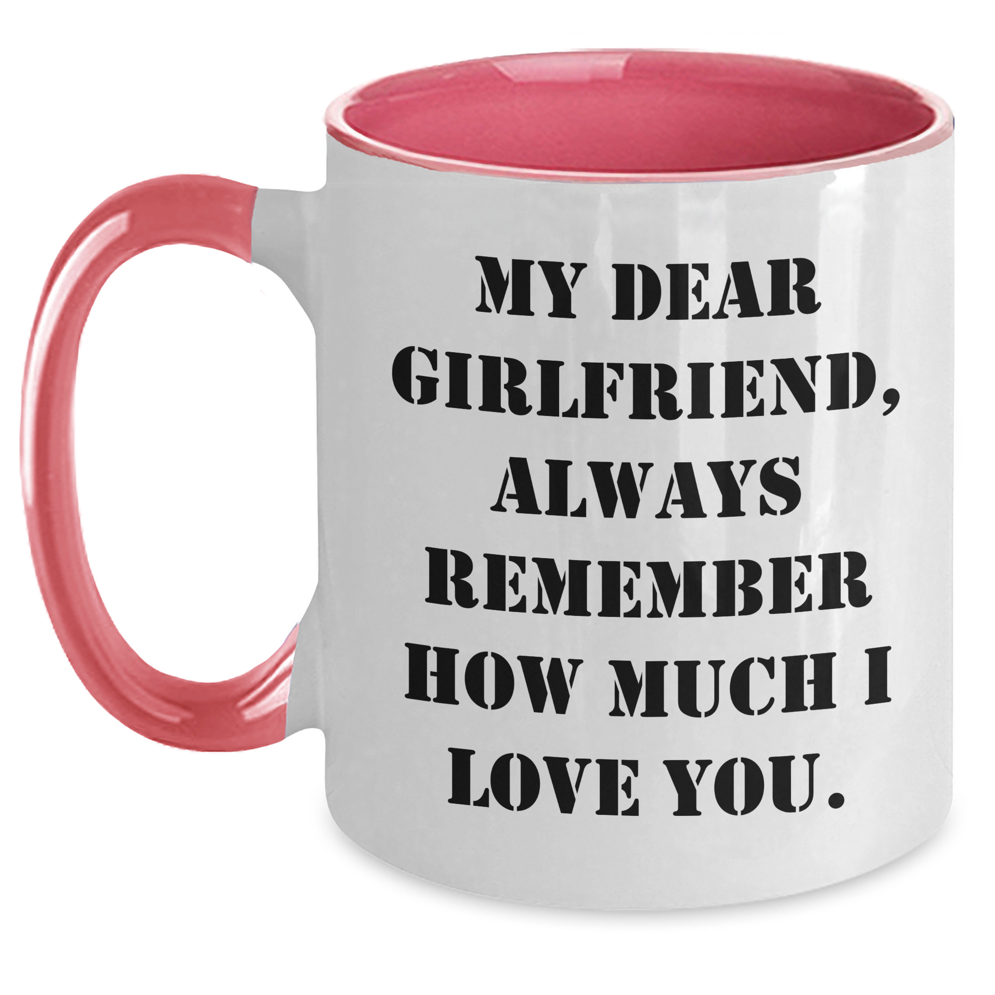 Funny Gifts from Men to Sweetheart, Always Remember How Much I Love You. - Two Tone Coffee Mug for Graduation - Main