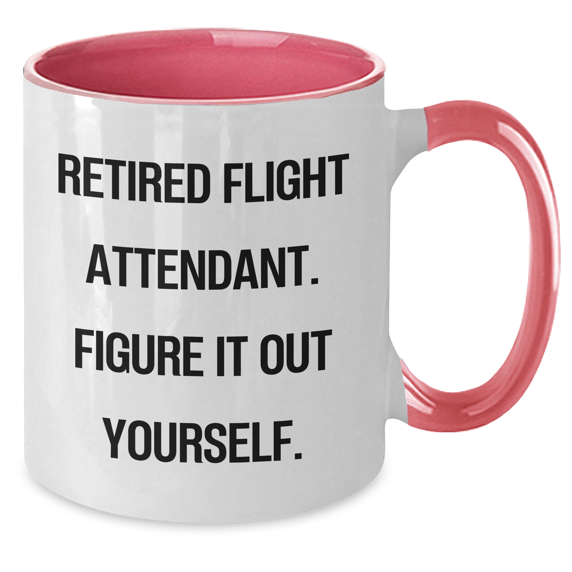Flight Attendant Funny Quote Mugs, Gifts from Friends for Retired Flight Attendants, Unique Graduation Celebrations, Two Tone Coffee Mug, 11oz, Microwave & Dishwasher Safe - Additional