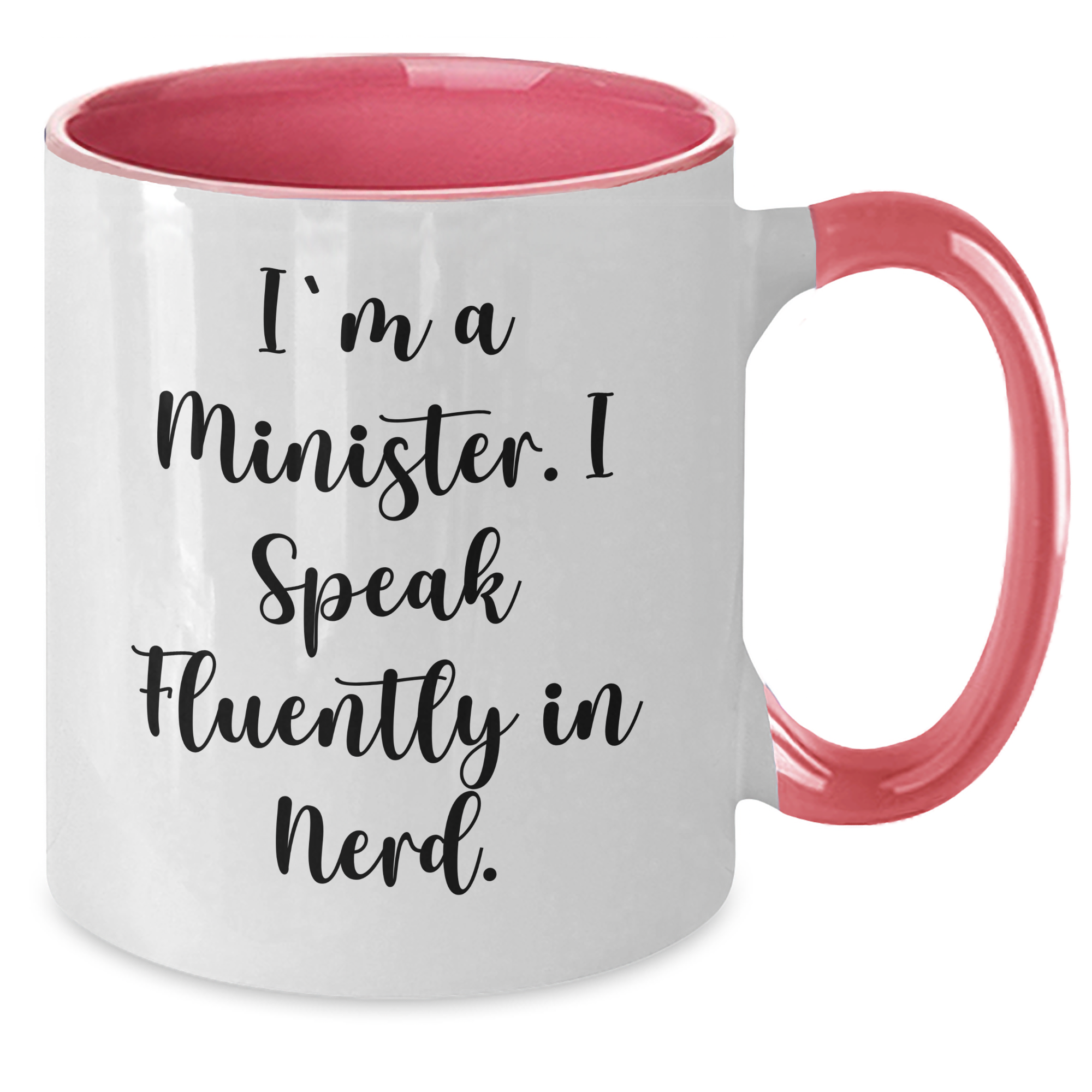 Funny Minister Gifts - I'm A Minister. I Speak Fluently In genius. Two Tone Coffee Mug for Father's Day, Gifts from Men to Ministers - Additional