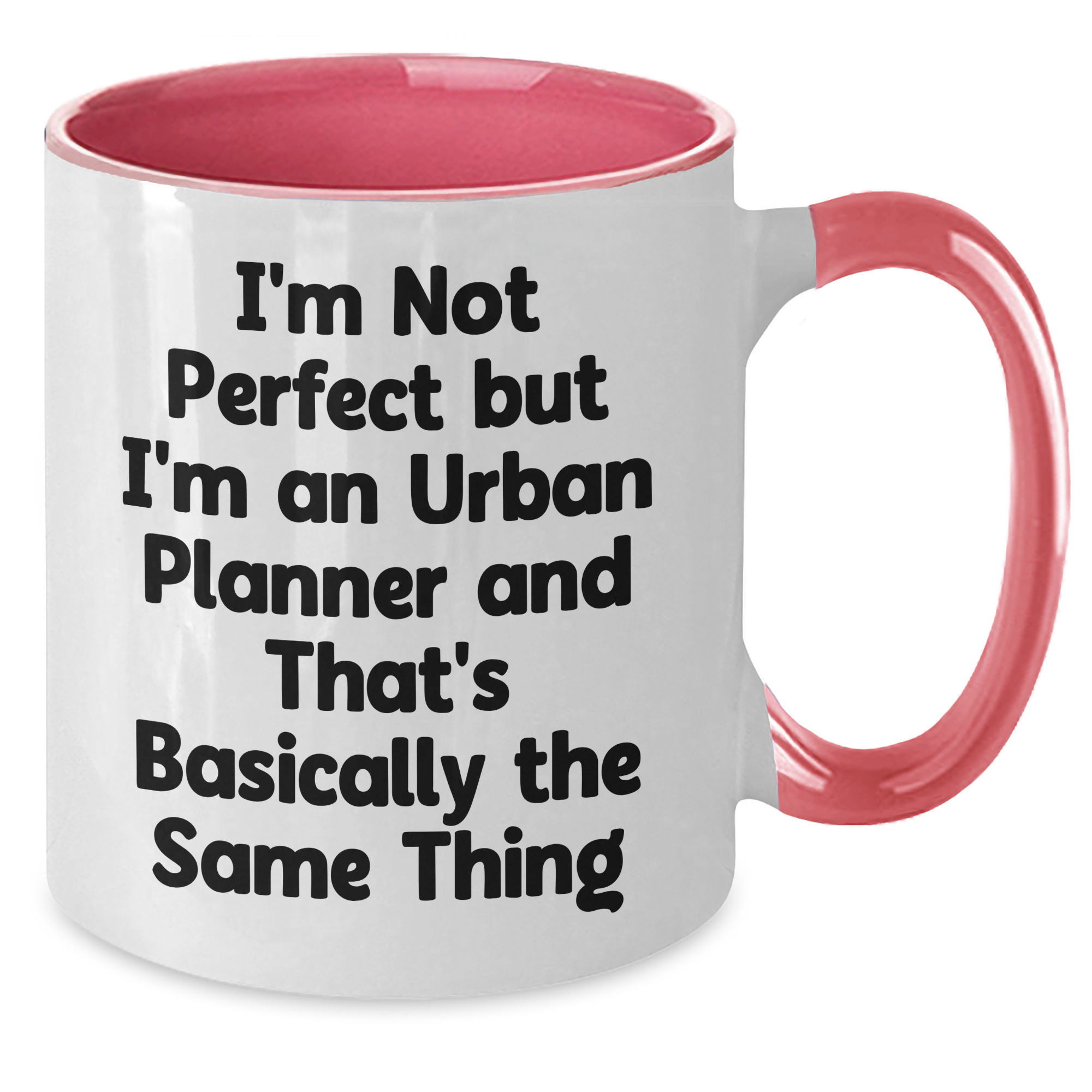 Funny Urban Planner Gifts from Friends on Father's Day - Two Tone Coffee Mug, I'm Not Perfect But I'm An Urban Planner And That's Basically The Same Thing - Additional