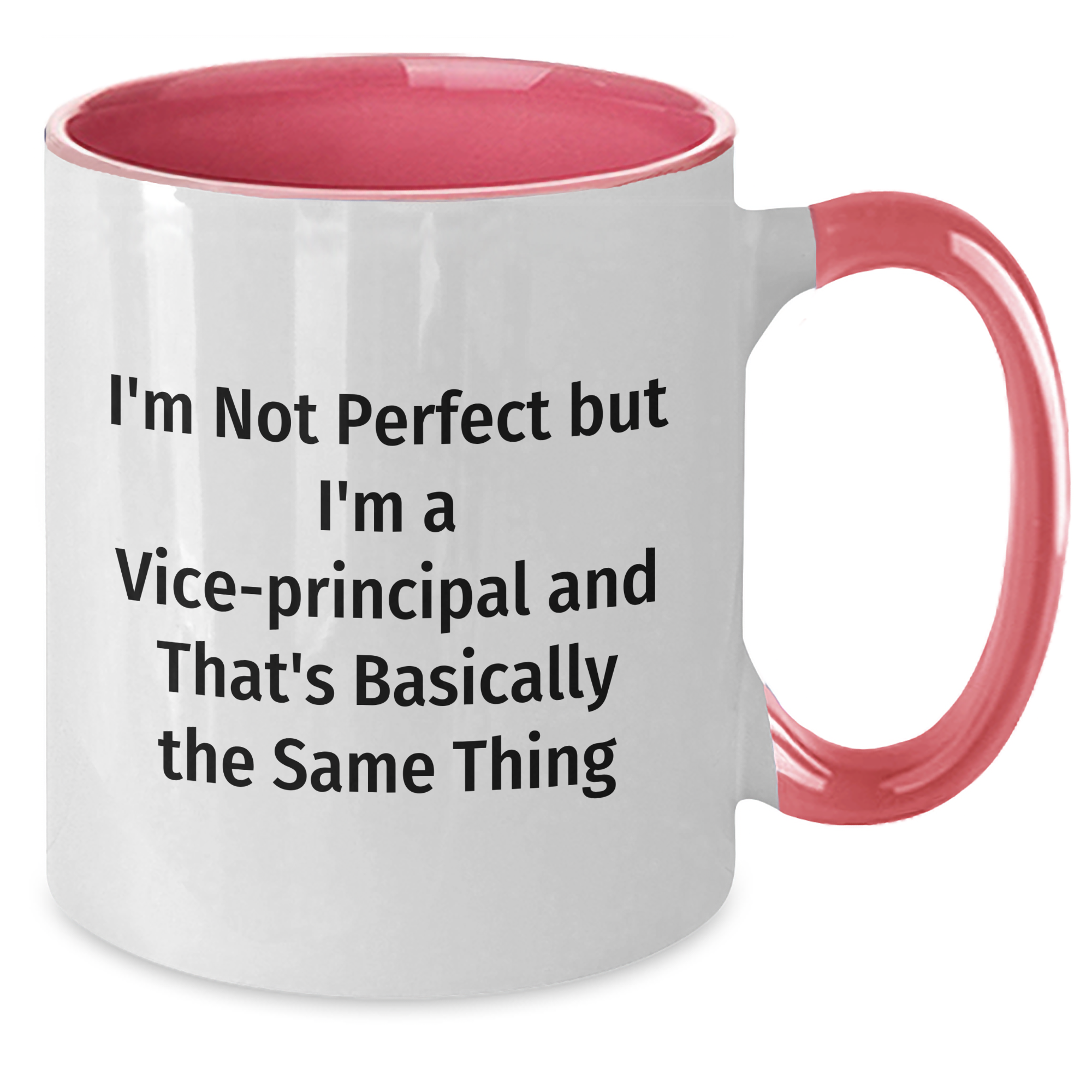 Funny Vice-Principal Gifts for Men, I'm Not Perfect But I'm A Vice-principal And That's Basically The Same Thing Two Tone Coffee Mug, Father's Day Unique Gifts from Friends to Family - Additional