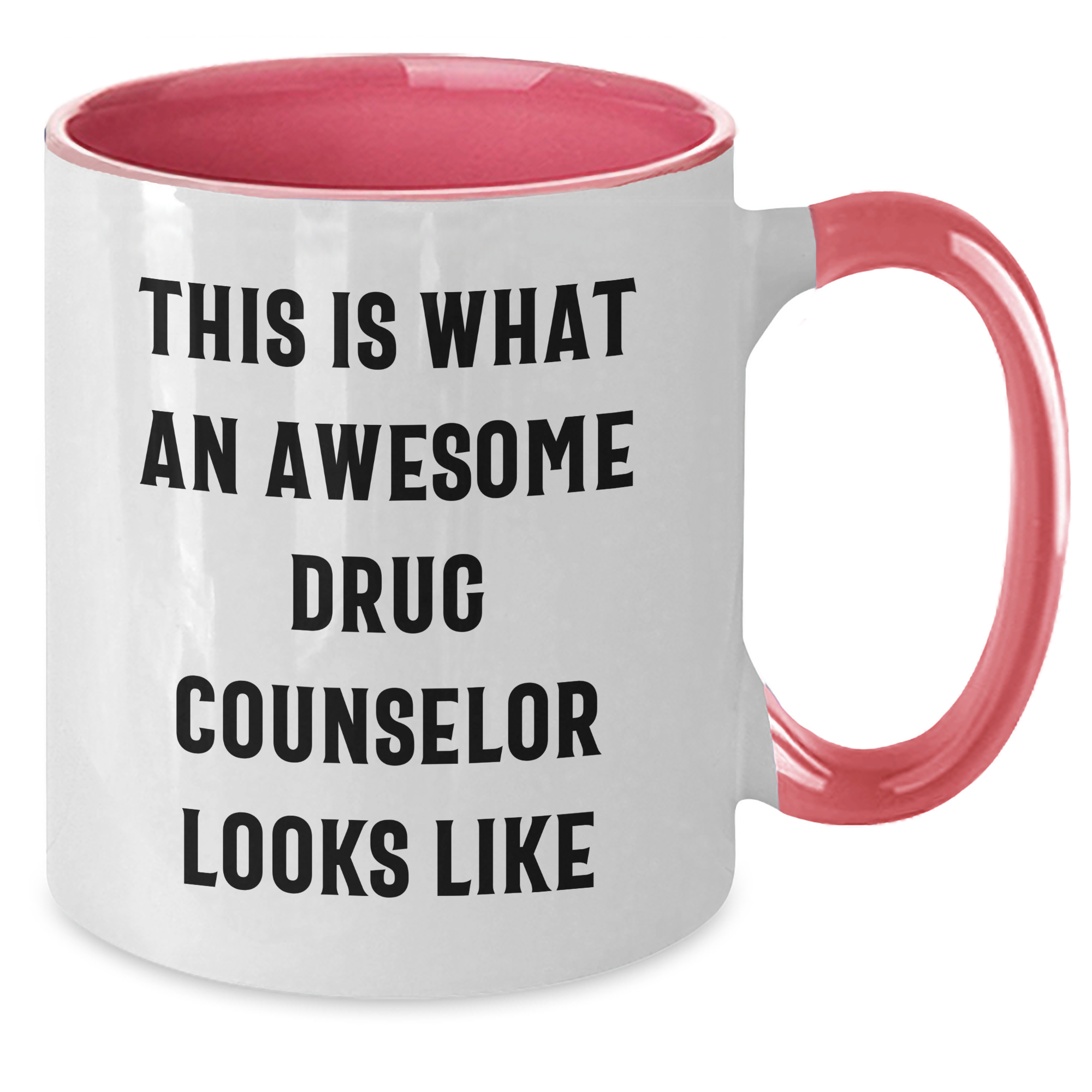 Funny Drug Counselor Gifts from Men for Father's Day - Two Tone Coffee Mug with Inspirational Quote - Additional