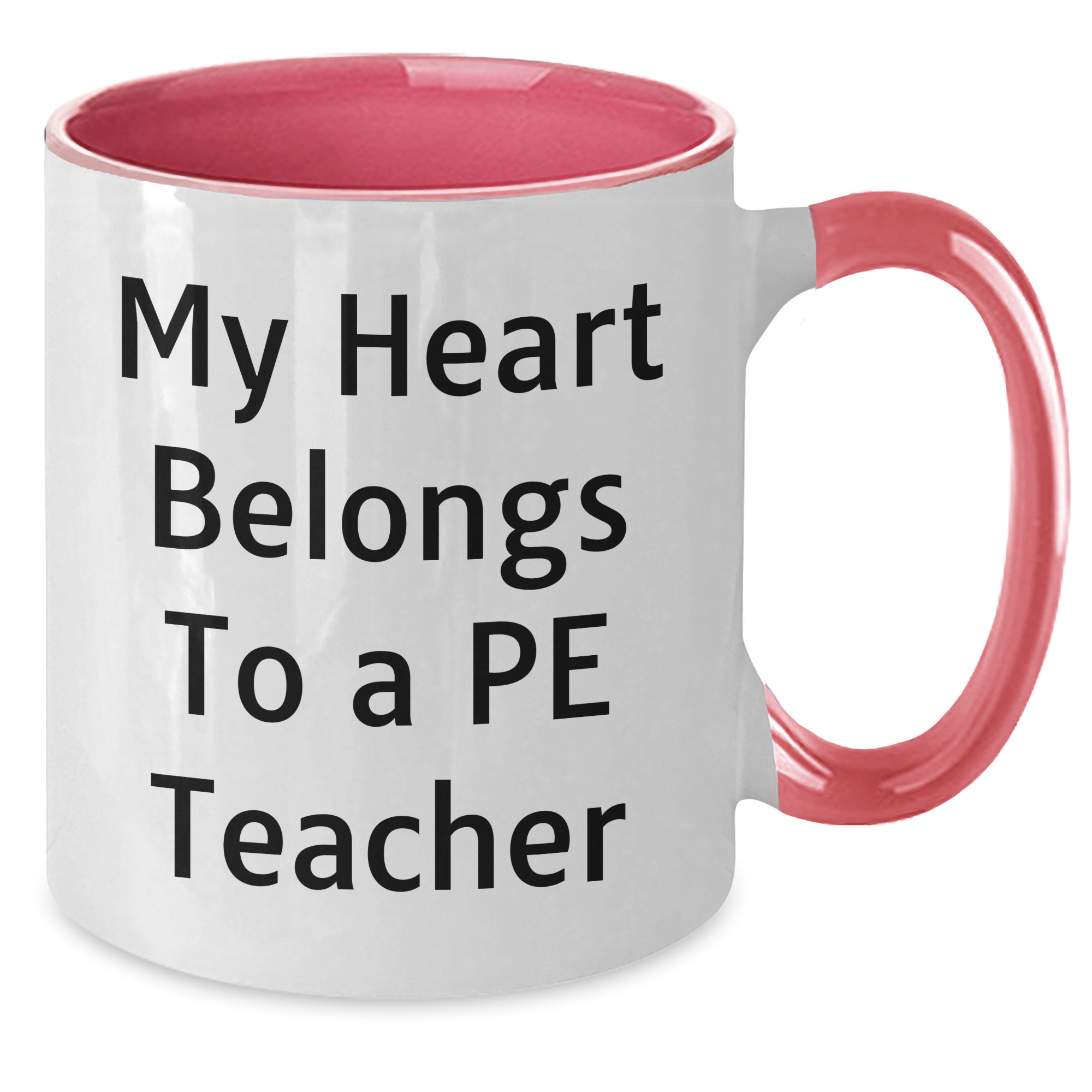 Funny PE Teacher Gifts, My Heart Belongs To A PE Teacher, Two Tone Coffee Mug for Graduation, Gifts from Friends for PE Teachers - Additional