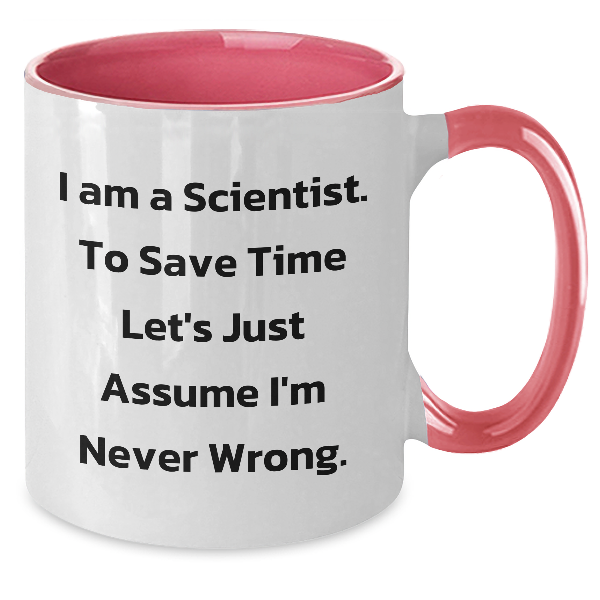Funny Scientist Gifts for Graduation - I'm Never Wrong Two Tone Coffee Mug, Unique Present for Men, Women, Friends, Coworkers, Family - Additional