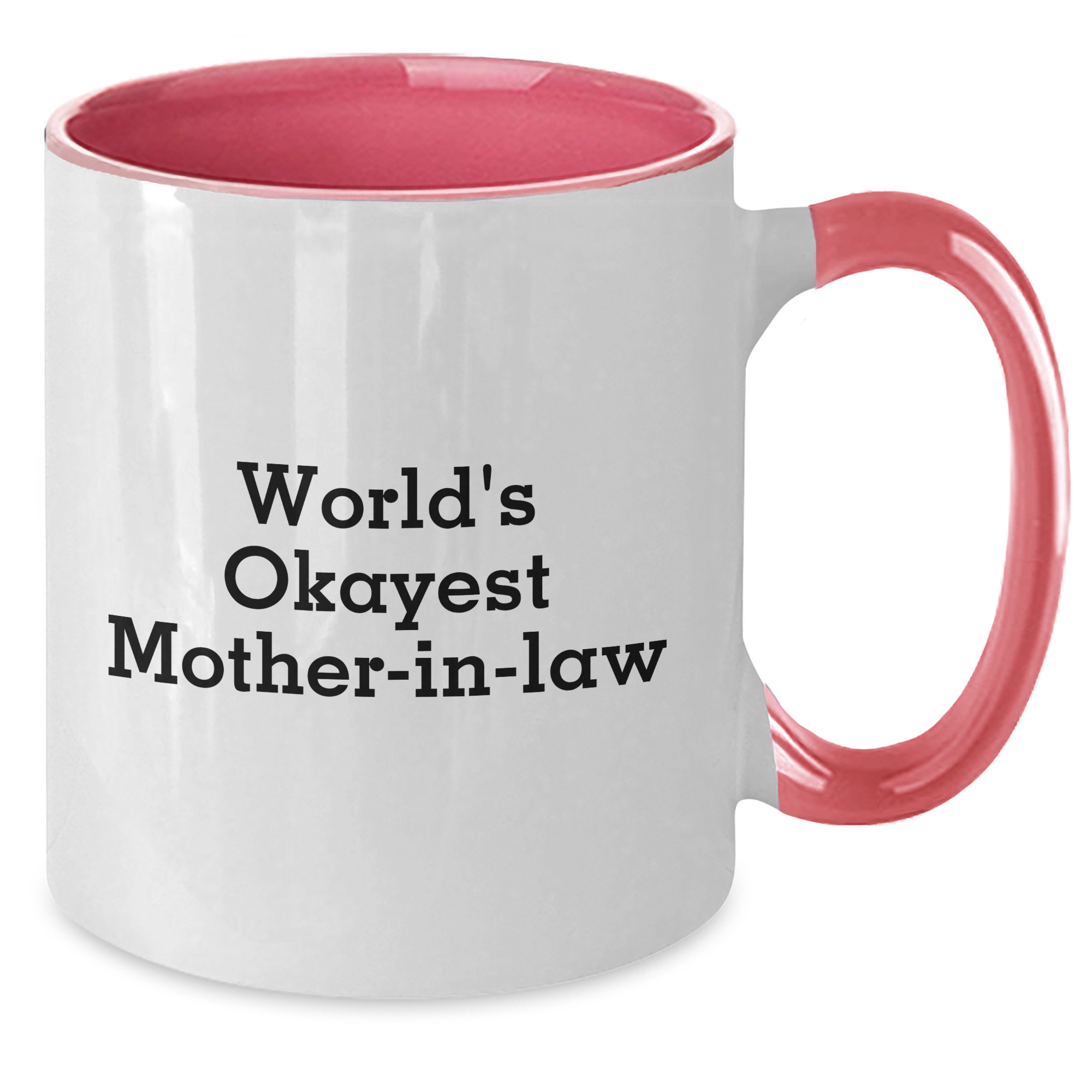 Funny World's Okayest Mom-in-law Two Tone Coffee Mug for Graduation Gifts from Friends - Additional