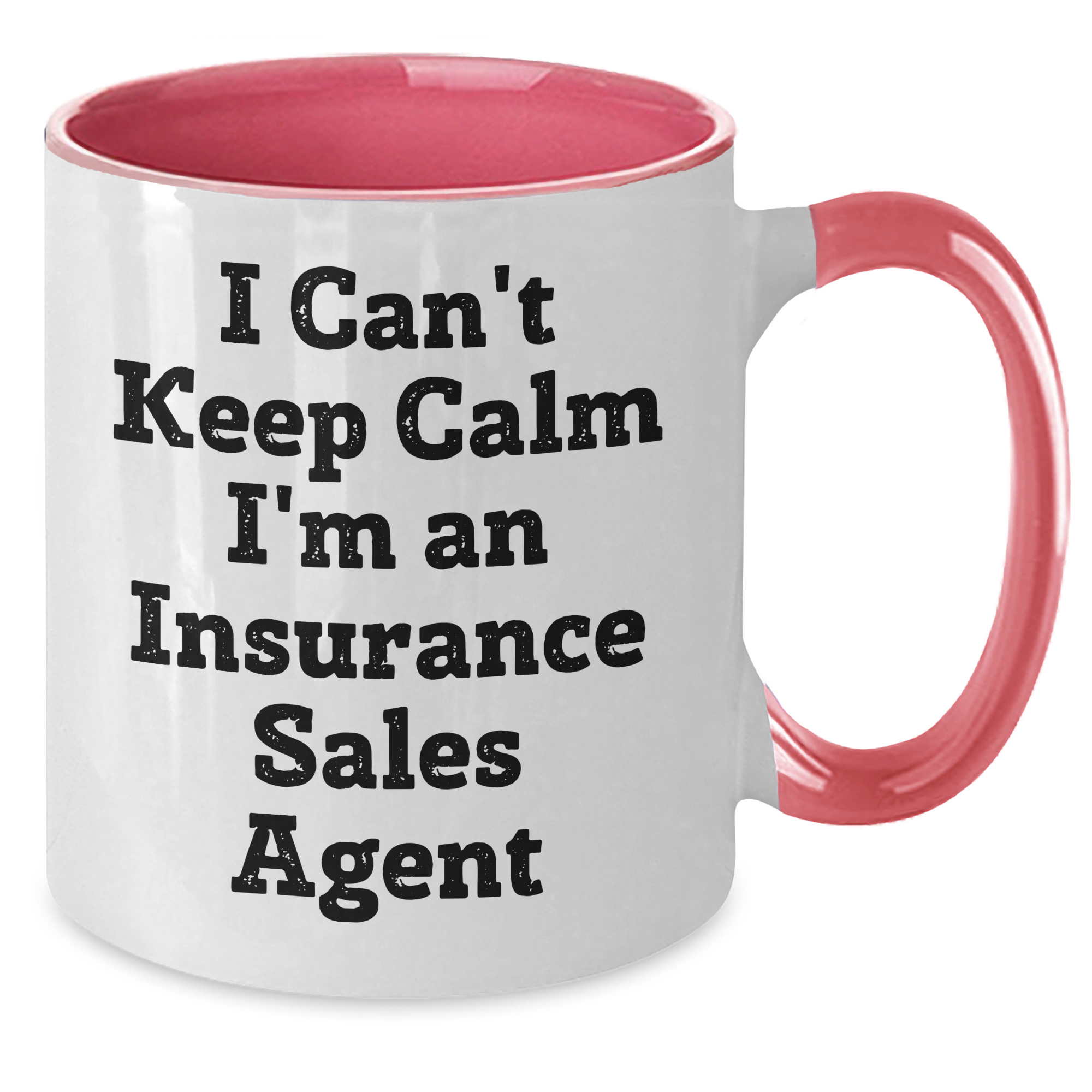 Funny Insurance Sales Agent Gifts - I Can't Keep Calm I'm An Insurance Sales Agent Two Tone Coffee Mug for Graduation, Unique Gifts from Friends, Coworkers, or Family - Additional