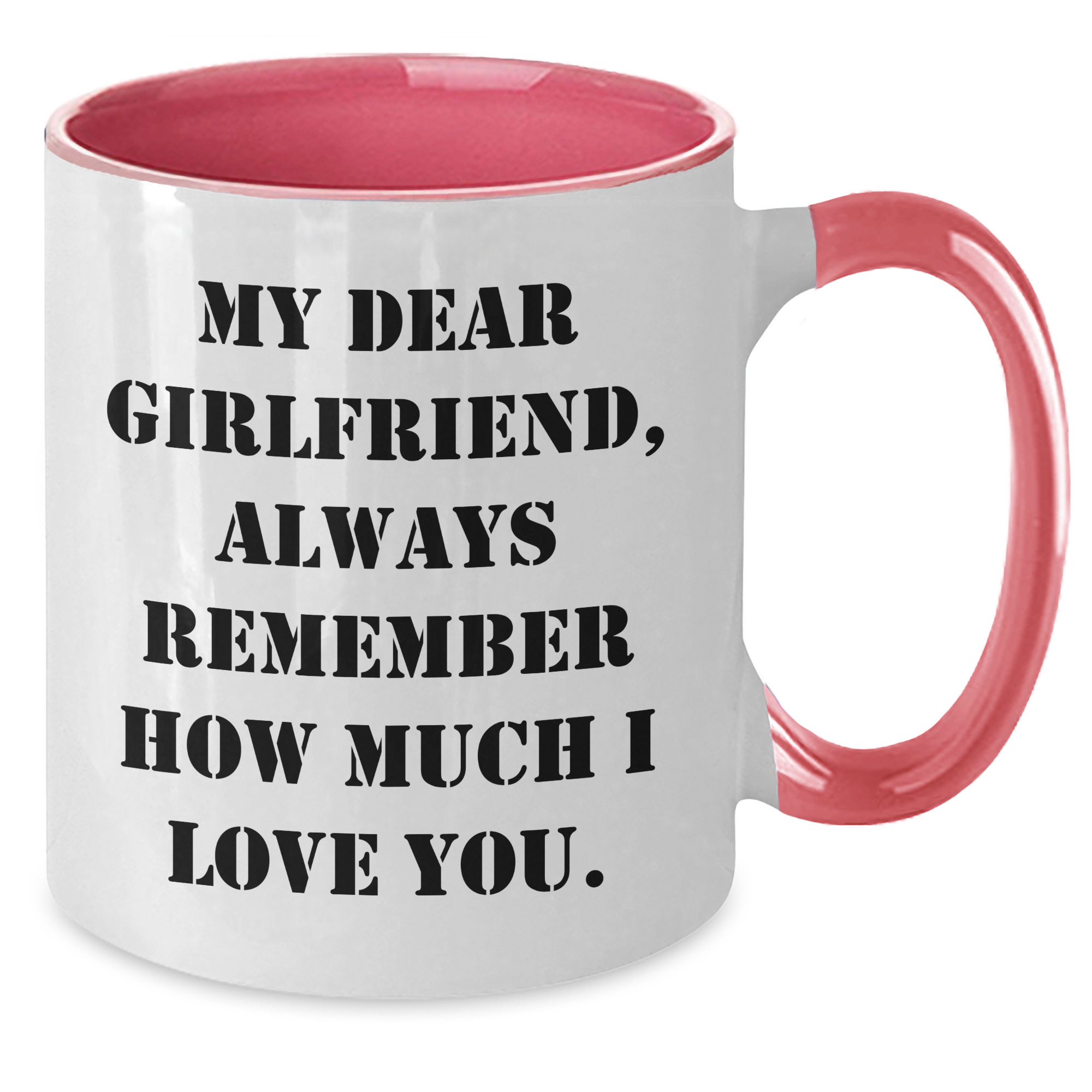 Funny Gifts from Men to Sweetheart, Always Remember How Much I Love You. - Two Tone Coffee Mug for Graduation - Additional