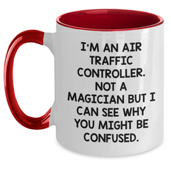 Air Traffic Controller Funny Gift for Men or Women - I'm Not a Magician, Comic Two Tone Coffee Mug, Graduation Unique Gifts from Friends or Family - Main