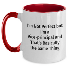 Funny Vice-Principal Gifts for Men, I'm Not Perfect But I'm A Vice-principal And That's Basically The Same Thing Two Tone Coffee Mug, Father's Day Unique Gifts from Friends to Family - Main